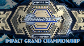 Impact Grand Championship Title History